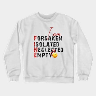 I am Fine Crewneck Sweatshirt